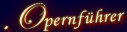Opernf&uuml;hrer